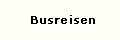 Busreisen